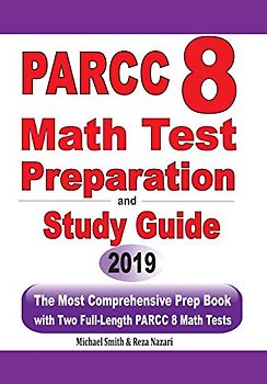 PARCC 8 Math Test Preparation and study guide: The Most Comprehensive Prep Book with Two Full-Length PARCC Math Tests