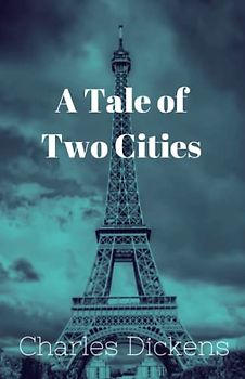 A Tale of Two Cities: Classic Historical Fiction Novel (Annotated)