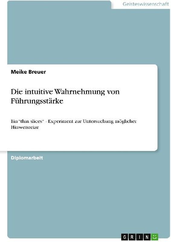 Die intuitive Wahrnehmung von Führungsstärke