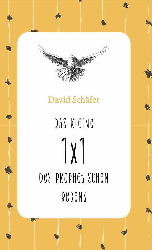 Das kleine 1 x 1 des prophetischen Redens