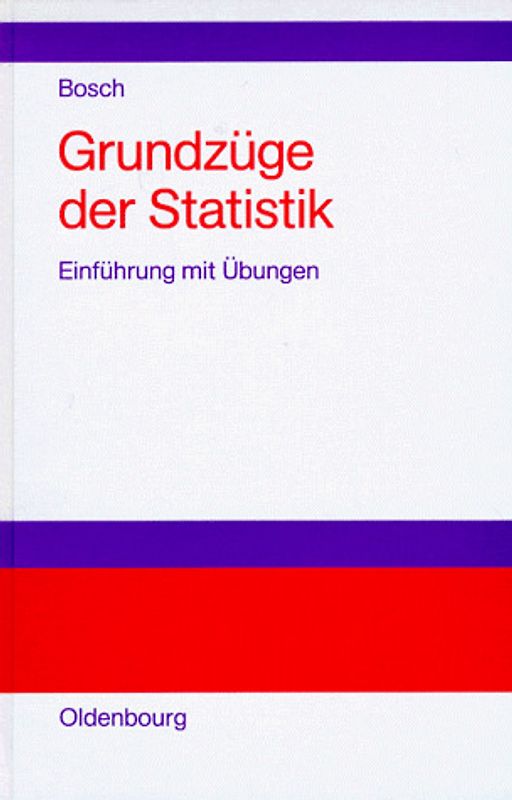 Grundzüge der Statistik. Einführung mit Übungen
