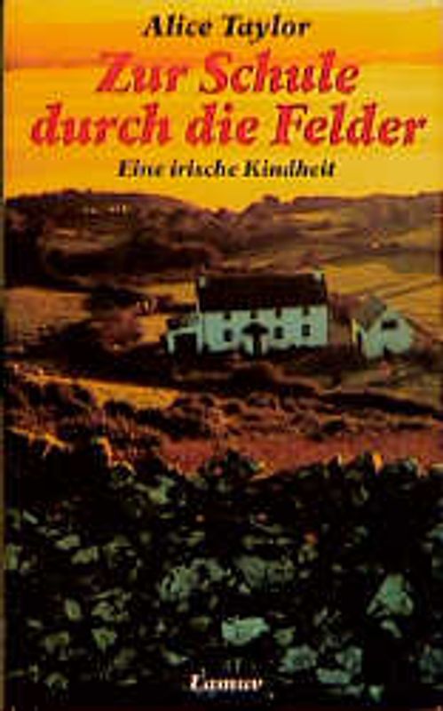 Zur Schule durch die Felder. Eine irische Kindheit