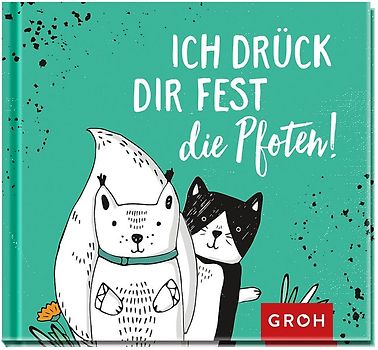 Ich drück dir fest die Pfoten