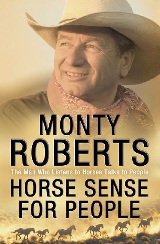 Horse Sense for People - Monty Roberts