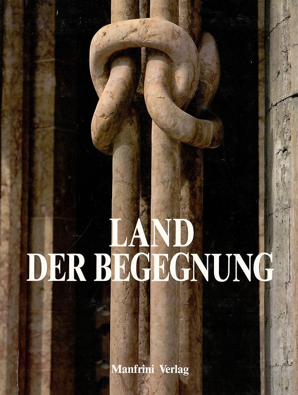Land der Begegnung: Lebensraum von drei Kulturen - Gianni Faustini, et al. [Gebundene Ausgabe]