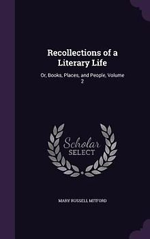 Recollections of a Literary Life