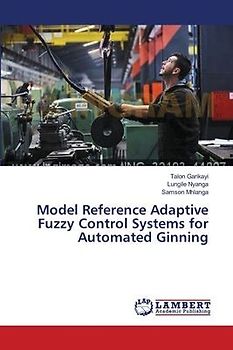 Model Reference Adaptive Fuzzy Control Systems for Automated Ginning
