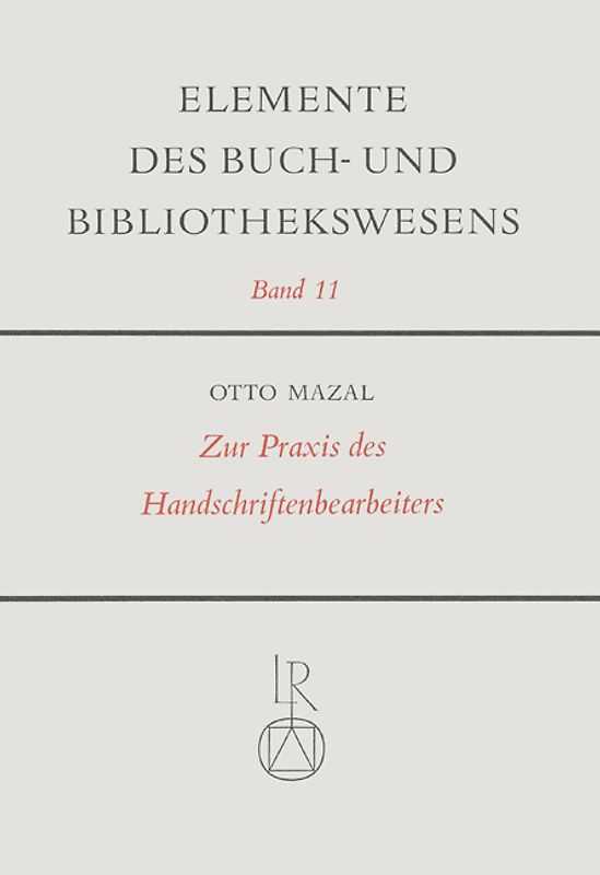 Zur Praxis des Handschriftenbearbeiters