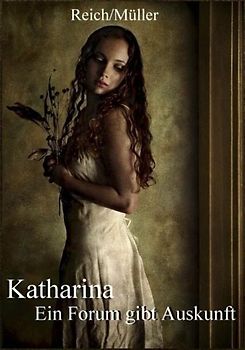 Katharina - Ein Forum gibt Auskunft