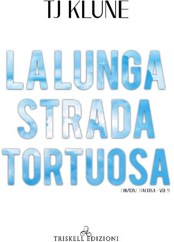 La lunga strada tortuosa. The Seafare chronicles