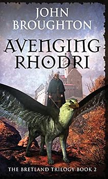Avenging Rhodri (The Bretland Trilogy, Band 2)