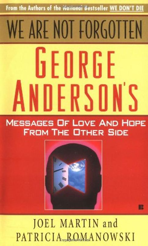 We Are Not Forgotten: George Anderson's Messages of Love: George Anderson's Messages of Love and Hope from the Other Side - Martin, Joel