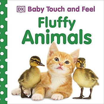 Baby Touch and Feel Fluffy Animals - Dk