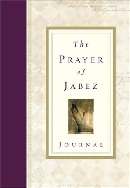 The Prayer of Jabez Journal: Breaking Through to the Blessed Life (Breakthrough Series)