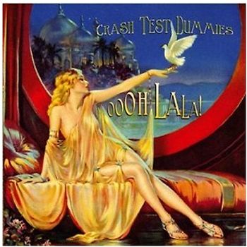 Crash Test Dummies - Oooh La La!