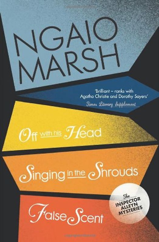 Off with His Head / Singing in the Shrouds / False Scent (The Ngaio Marsh Collection) - March, Ngiro