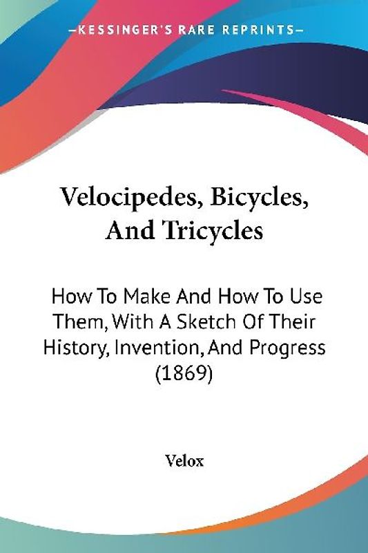 Velocipedes, Bicycles, And Tricycles