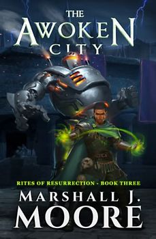 The Awoken City (Rites of Resurrection, Band 3)