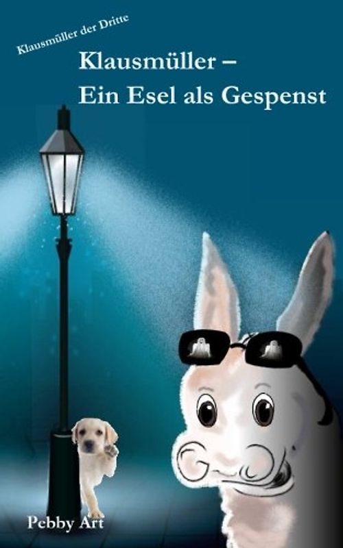 Klausmueller - Ein Esel als Gespenst (Klausmüller, Band 3)
