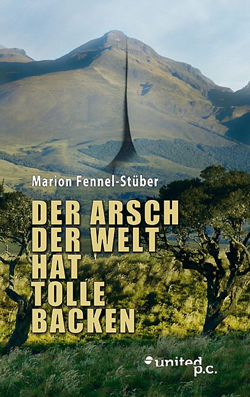 Der Arsch der Welt hat tolle Backen