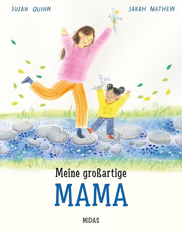 Meine großartige Mama. Eine Mutter-Tochter-Geschichte über Geborgenheit, Liebe und die Mutterrolle im Alltag. Klischeefreies Bilderbuch ab 4 Jahren. Perfekt als Geschenk für frisch gebackene Mamas