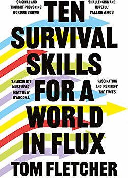 Ten Survival Skills for a World in Flux
