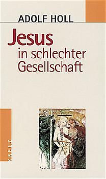 Jesus in schlechter Gesellschaft