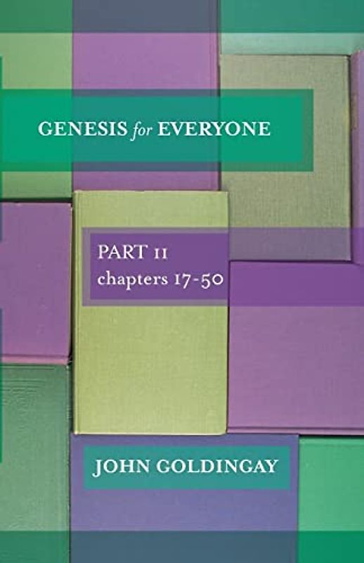 Genesis for Everyone: Part II Chapters 17-50: Part 2 Chapters 17-5 (For Everyone Series: Old Testament)