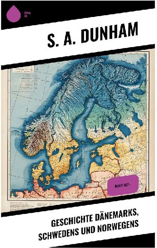 Geschichte Dänemarks, Schwedens und Norwegens