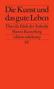 Die Kunst und das gute Leben