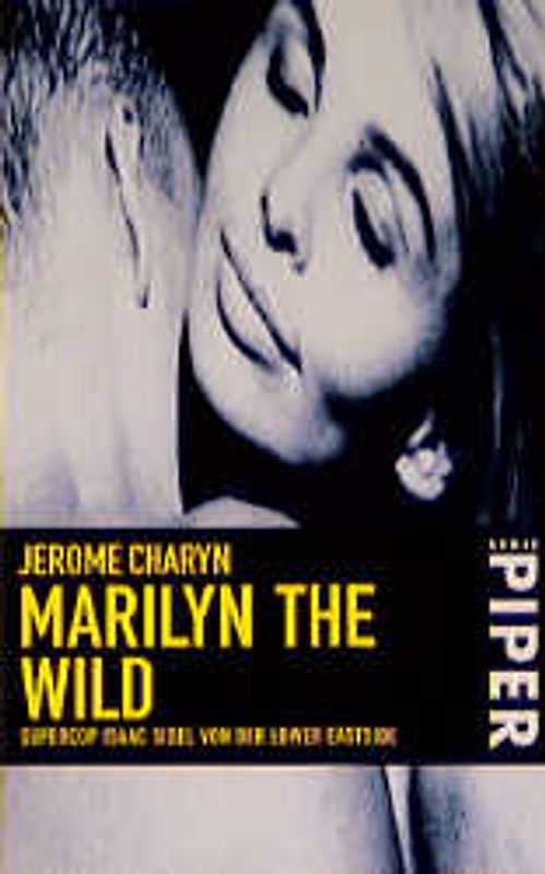 Marilyn the Wild. Supercop Isaac Sidel von der Lower Eastside. Kriminalroman