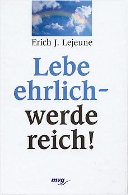 Lebe ehrlich, werde reich!
