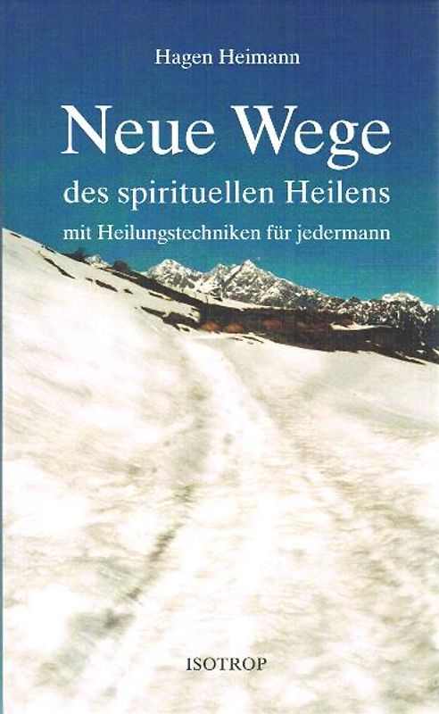 Neue Wege des spirituellen Heilens