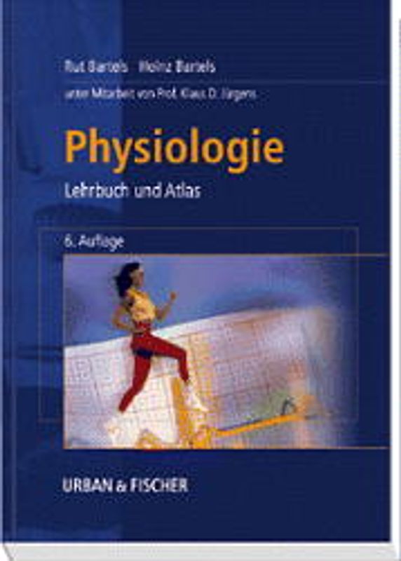 Physiologie. Lehrbuch und Atlas