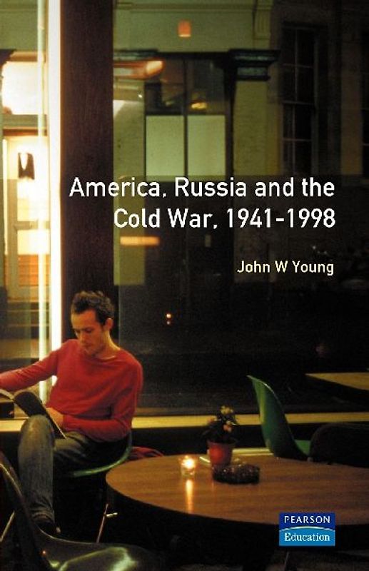 The Longman Companion to America, Russia and the Cold War, 1941-1998