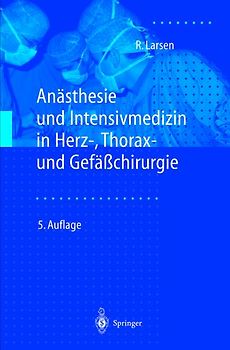 Anästhesie und Intensivmedizin in Herz-, Thorax- und Gefäßchirurgie