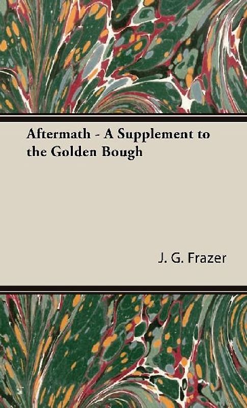 Aftermath - A Supplement to the Golden Bough