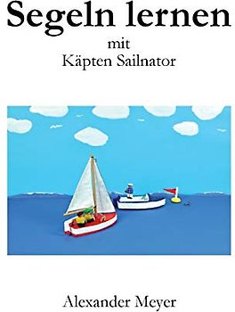 Segeln lernen mit Käpten Sailnator