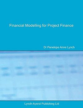 Financial Modelling for Project Finance: Pre-financial close cashflow modelling in Excel (Lac Finance Texts, Band 1)