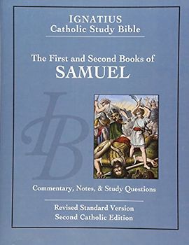 The First and Second Book of Samuel: Catholic Edition: Ignatius Catholic Study Bible (The Ignatius Catholic Study Bible)