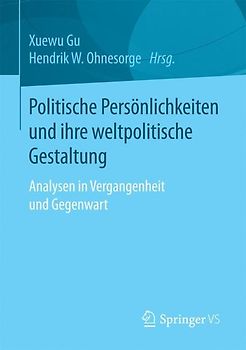 Politische Persönlichkeiten und ihre weltpolitische Gestaltung