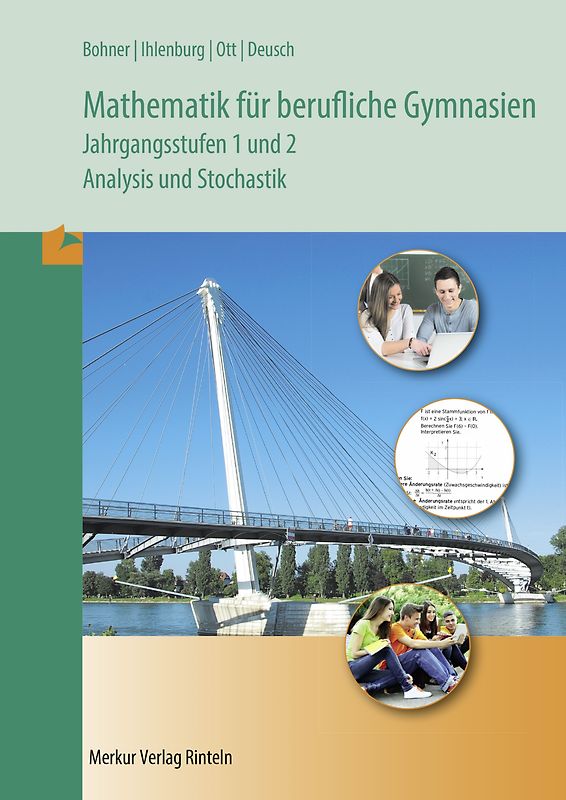 Mathematik für berufliche Gymnasien. Jahrgangsstufe 1 und 2 - Analysis und Stochastik