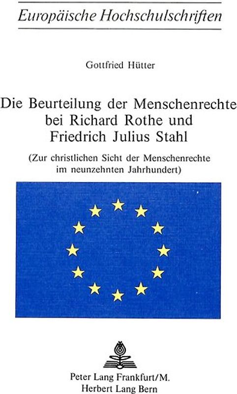 Die Beurteilung der Menschenrechte bei Richard Rothe und Friedrich Julius Stahl