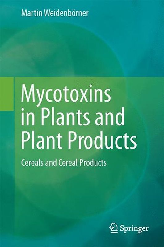 Mycotoxins in Plants and Plant Products