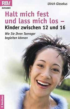Halt mich fest und lass mich los - Kinder zwischen 12 und 16
