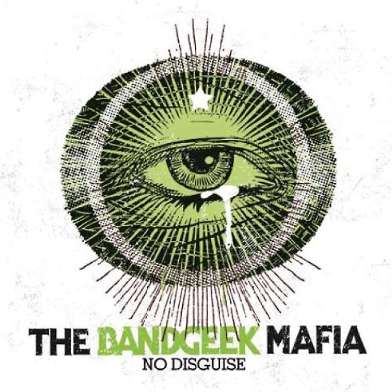 the Bandgeek Mafia - No Disguise