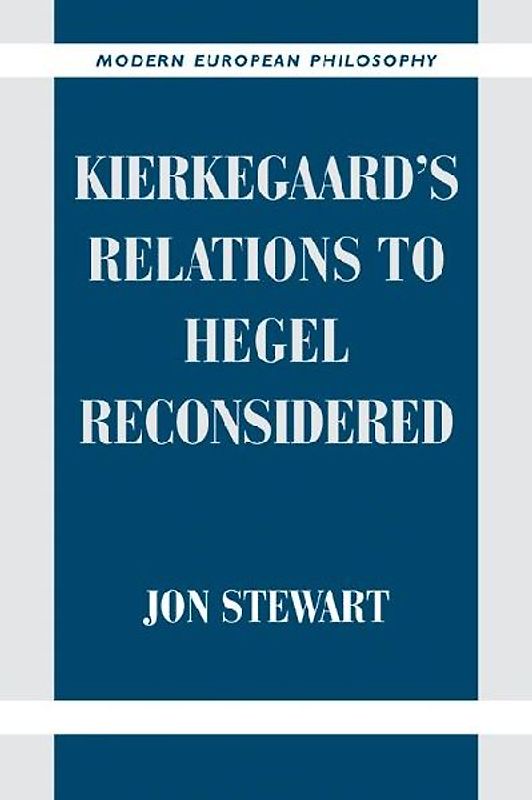 Kierkegaard's Relations to Hegel Reconsidered
