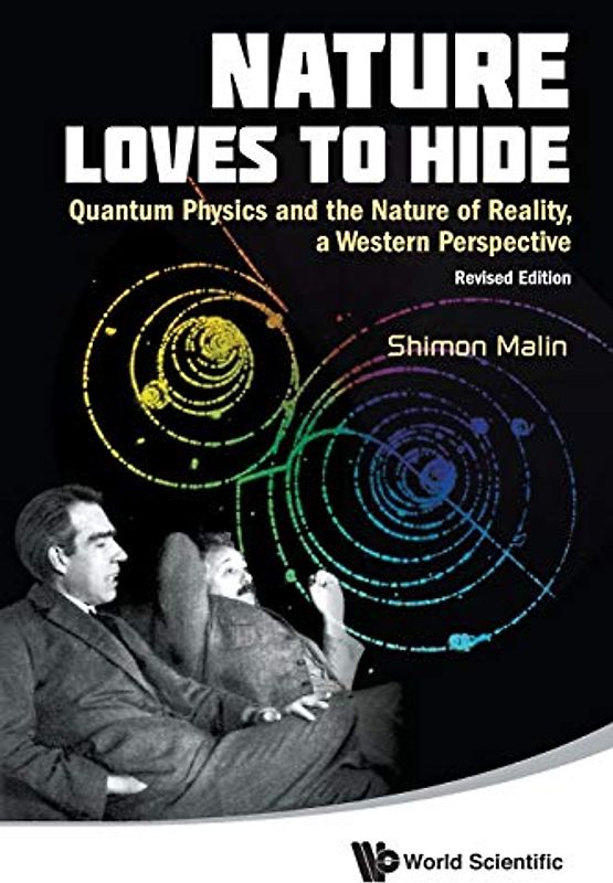 Nature Loves To Hide: Quantum Physics And The Nature Of Reality, A Western Perspective (Revised Edition)