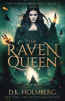 The Raven Queen (The Storyweaver Saga, Band 2)