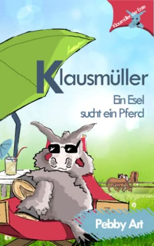 Klausmueller - Ein Esel sucht ein Pferd - Art, Pebby